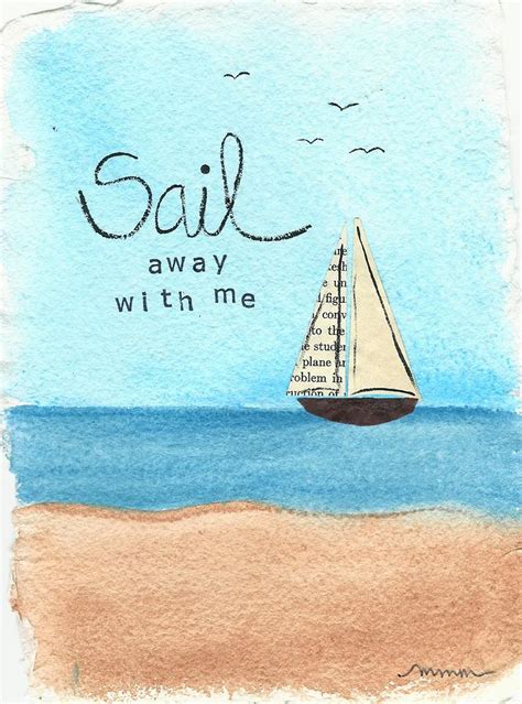 Sail Away With Me Painting By Monica Martin Pixels