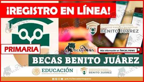 Becas Benito Juárez Primaria Registro en Línea