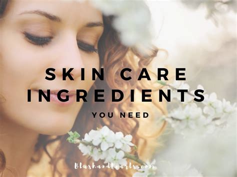 6 Amazing Skin Care Ingredients For Healthy Skin Skin Care Steps