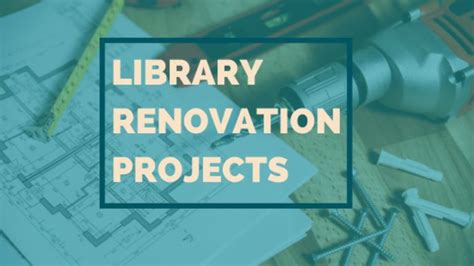 Library Renovation Projects