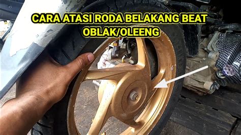 Penyebab Roda Belakang Beat Goyang Dan Cara Mengatasinya YouTube