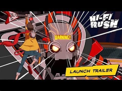 Hi-Fi RUSH | Official Launch Trailer : r/HiFiRush