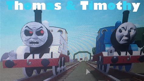 Thomas And Timothy Youtube