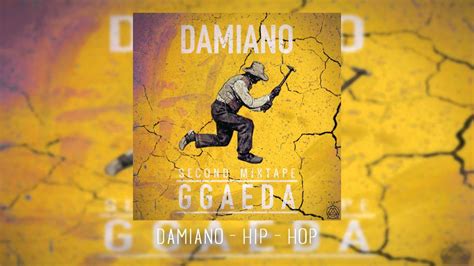 Damiano Hip Hop Nd Mixtape Ggaeda Youtube