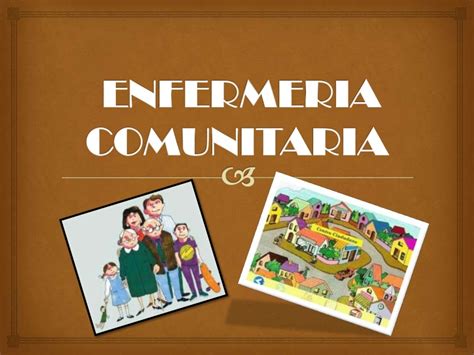 Enfermería Comunitaria Introduccion A La Enfermeria Comunitaria