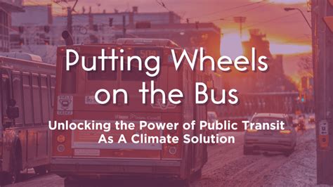 Report Unlocking The Power Of Public Transit As A Climate Solution