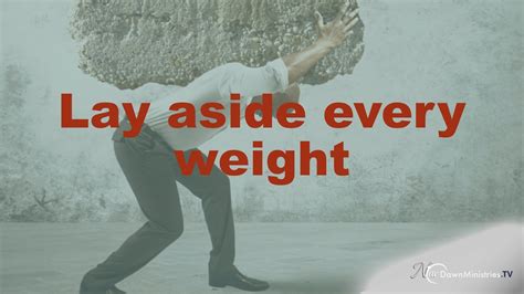 Lay Aside Every Weight YouTube