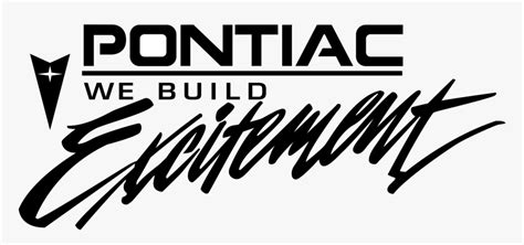 Pontiac Logo Png Transparent Pontiac We Build Excitement Png