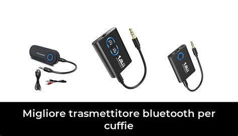 49 Migliore Trasmettitore Bluetooth Per Cuffie Nel 2024 Secondo Gli