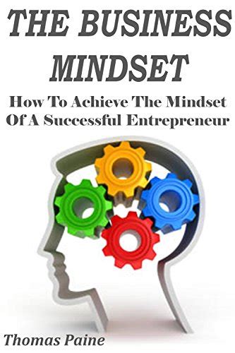 Amazon The Business Mindset How To Achieve The Mindset Of A