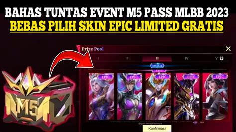 Bahas Tuntas Event M Pass Bebas Pilih Skin Epic Limited Gratis M