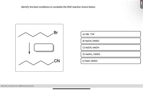 Solved Identify The Best Conditions To Complete The Sn Chegg