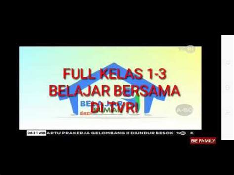 FULL BELAJAR BERSAMA TVRI KELAS 1 3 TGL 21APRIL 2020 YouTube