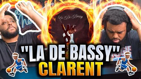 Reacción a La De Bassy CLARENT Es El Próximo En Pegarse YouTube