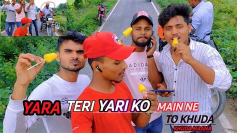 Yara Teri Yari Ko Maine To Khuda Maana Youtube