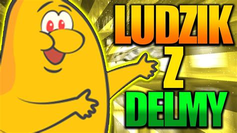 Ludzik Z Delmy Youtube