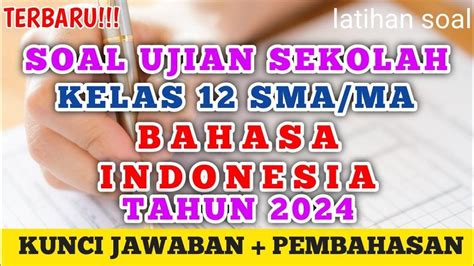 Kunci Jawaban Soal Bahasa Indonesia Kelas 12 Materi Ujian Sekolah USBN