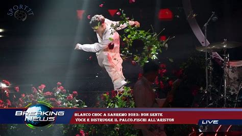 Blanco Choc A Sanremo 2023 Non Sente Voce E Distrugge Il Palco Fischi