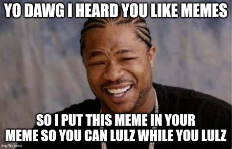 Xzibit Yo Dawg Template