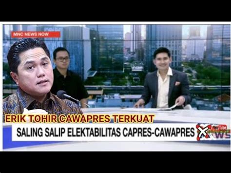 Erik Tohir Jadi Cawapres Terkuat Elaktabilitas Cawapres Pemilu