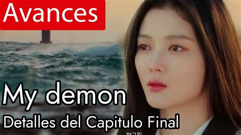 My Demon Ep 16 Final Preview Extra Explained Mi Adorable Demonio