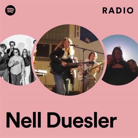 Nell Duesler Radio Playlist By Spotify Spotify