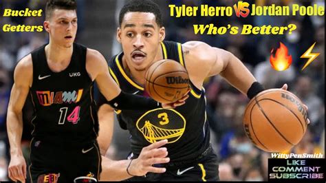 Tyler Herro Or Jordan Poole Whos The Better Player Offensively