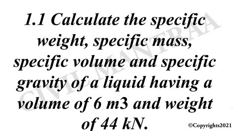 Calculate The Specific Weight Specific Mass Specific Volume And Specific Gravity Of A Liquid