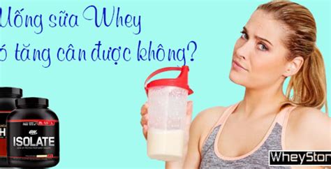 Uống Sữa Whey Có Giúp Người Gầy Tăng Cân Không Hỏi đáp Sản Phẩm