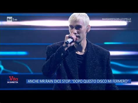 Anche Mr Rain Dice Stop Da Dopo Il Disco La Vita In Diretta