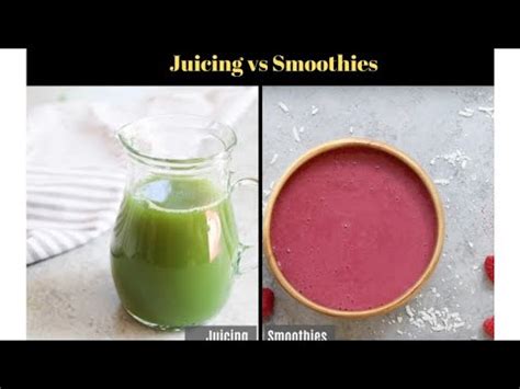 Juicing Vs Smoothies Youtube