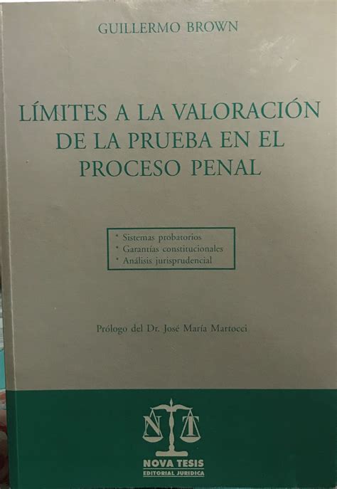 Límites A La Valoración De La Prueba En El Proceso Penal Sistemas