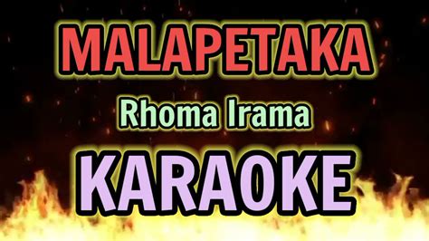 MALAPETAKA KARAOKE HQ Audio Stereo Rhoma Irama YouTube