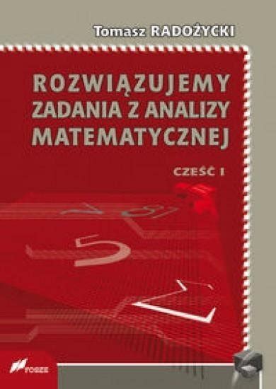 Rozwi Zujemy Zadania Z Analizy Matematycznej Rado Ycki Tomasz