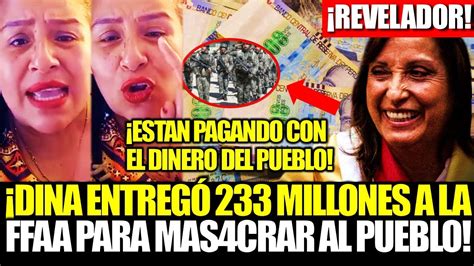 Luz Bazalar Revel Q Dina Boluarte Entreg Millones A La Ffaa