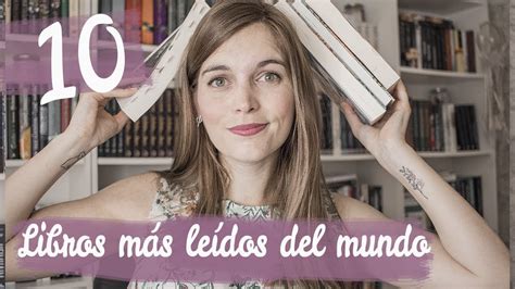 Top 10 Libros MÁs LeÍdos Y Vendidos De La Historia Youtube