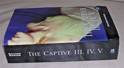 The Captive Vols 3 4 5 Richard Manton Bdsm 2004 668 Pgs Erotica Blue