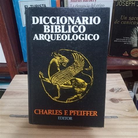 DICCIONARIO BÍBLICO ARQUEOLÓGICO Charles F Pfeiffer Libros de