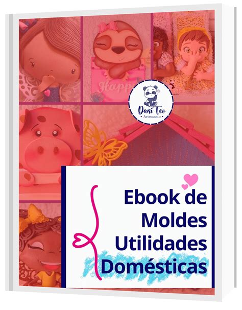 Gratuito Ebook De Moldes Utilidades Dom Sticas Daniteo Artesanato