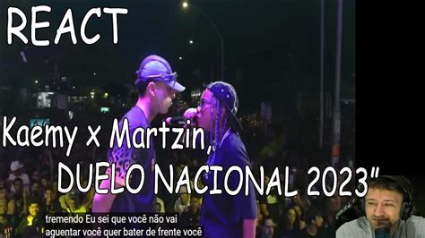 REACT KAEMY GO VS MARTZIN MG SEMIFINAL DUELO NACIONAL 2023 A