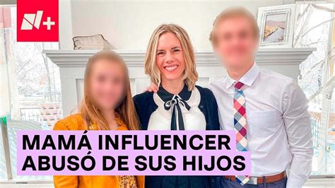 Famosa Mam Influencer Es Sentenciada Por Abuso Infantil N