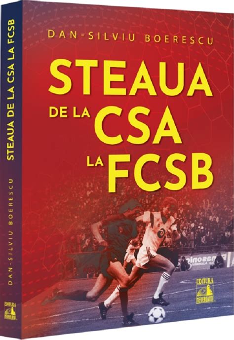 Steaua De La Csa La Fcsb Dan Silviu Boerescu