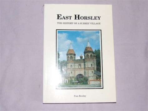 East Horsley: History of a Surrey Village: 9780952573401: Books - Amazon.ca