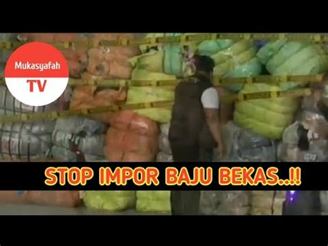 Jokowi Stop Impor Baju Bekas Karena Bisa Mengganggu Textil RI YouTube