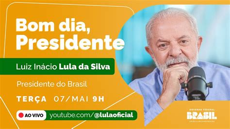 Presidente Lula Participa Do Bom Dia Presidente YouTube