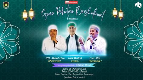 Live Gema Pekutan Bersholawat Bersama Gus Wahid Gus Aldi Dan Kh