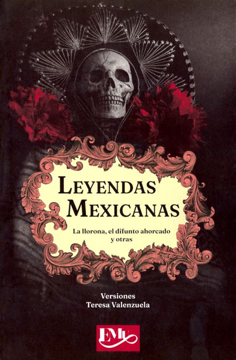 Editores Mexicanos Unidos Leyendas Mexicanas La Llorona El Difunto