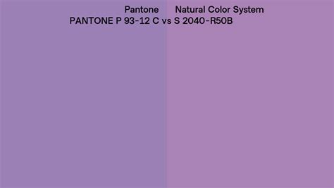 Pantone P 93 12 C Vs Natural Color System S 2040 R50B Side By Side