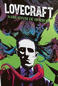 Lovecraft Narrativas De Horror By H P Lovecraft Goodreads