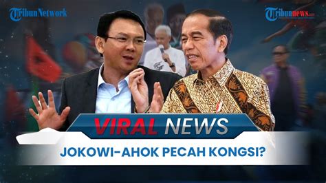 Viral News Kontroversi Ucapan Ahok Soal Jokowi Tak Bisa Kerja Kini